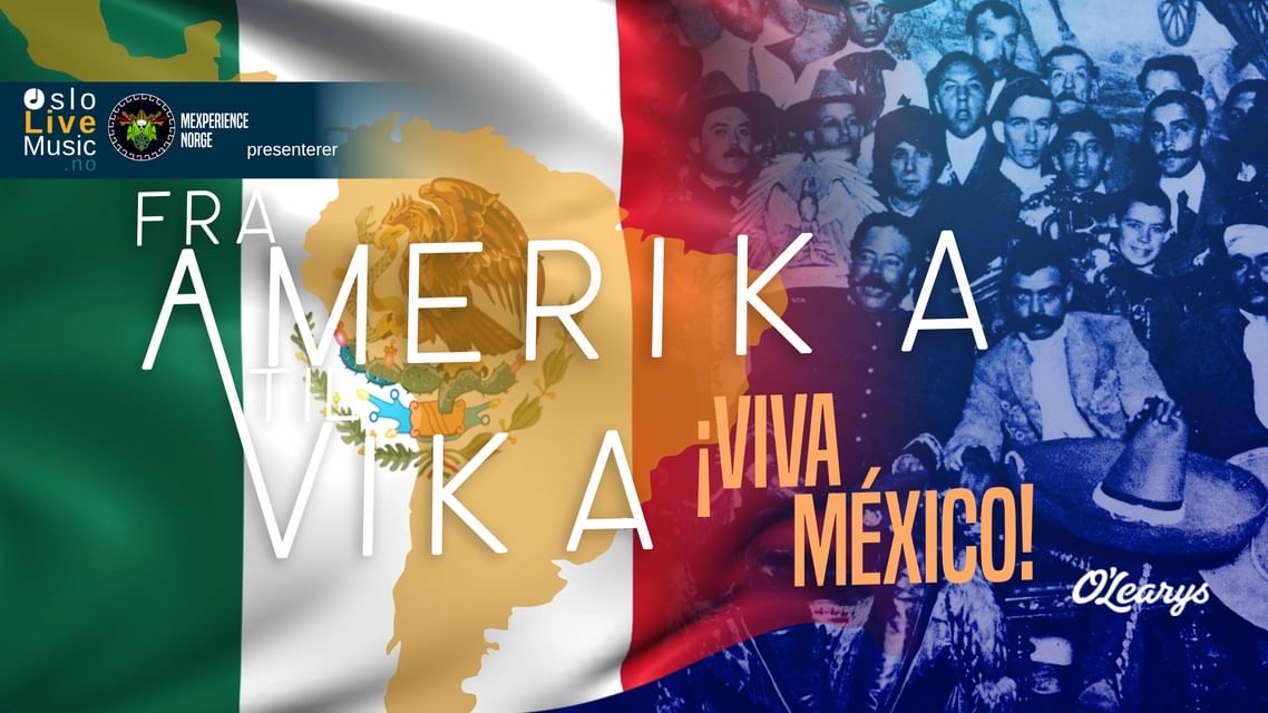 Fra Amerika Til Vika "Viva Mexico"